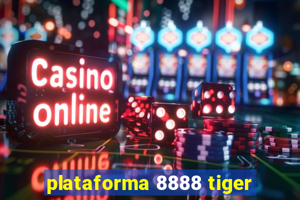 plataforma 8888 tiger